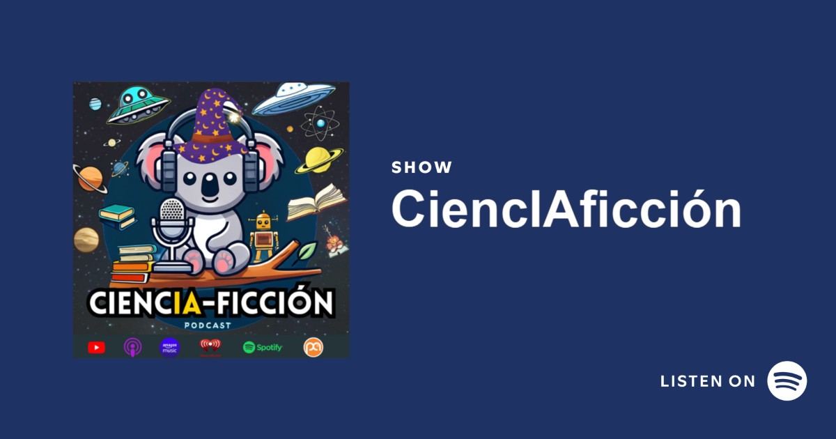 Portada del podcast CienIA-ficción - Relatos de ciencia ficción narrados por IA